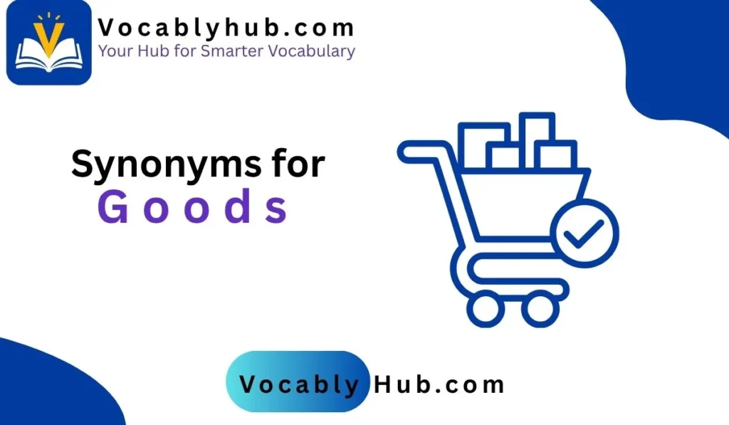 Synonyms for Goods