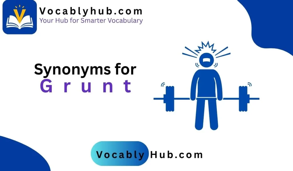 Synonyms for Grunt