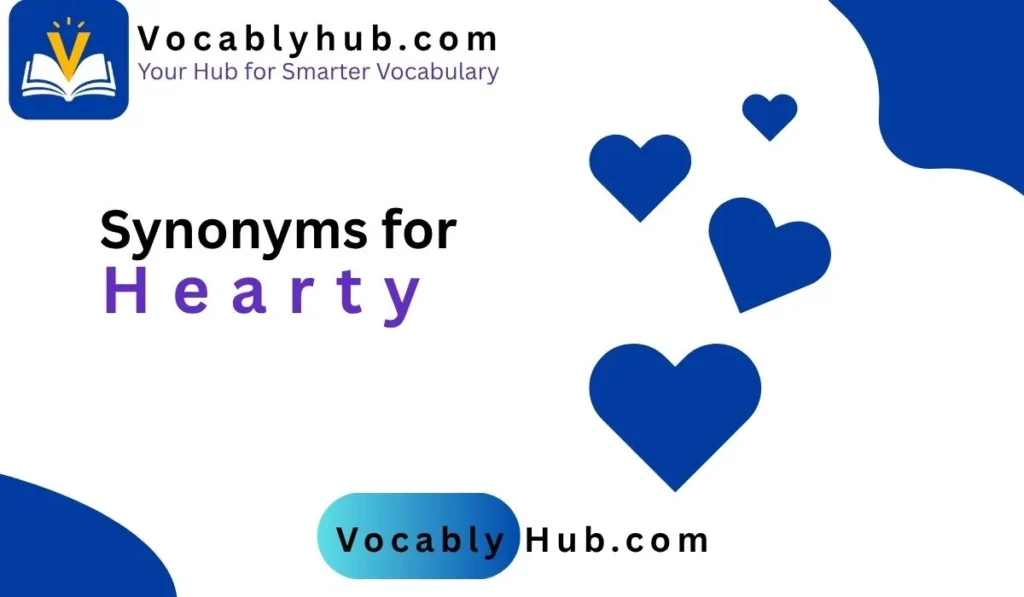 Synonyms for Hearty