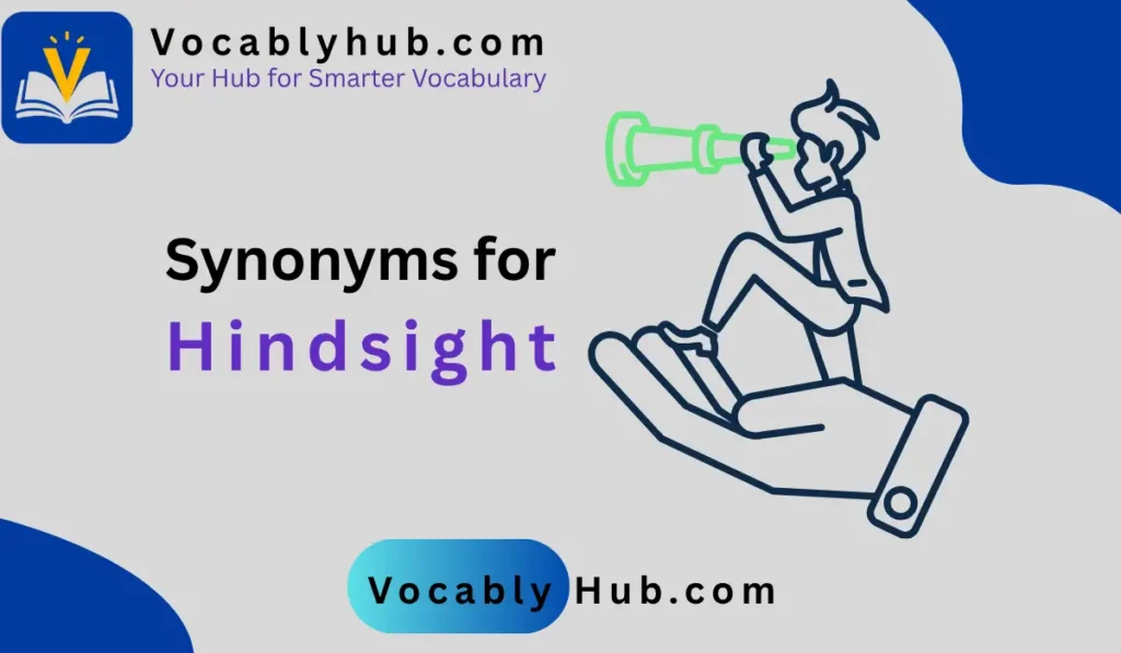 synonyms for hindsight