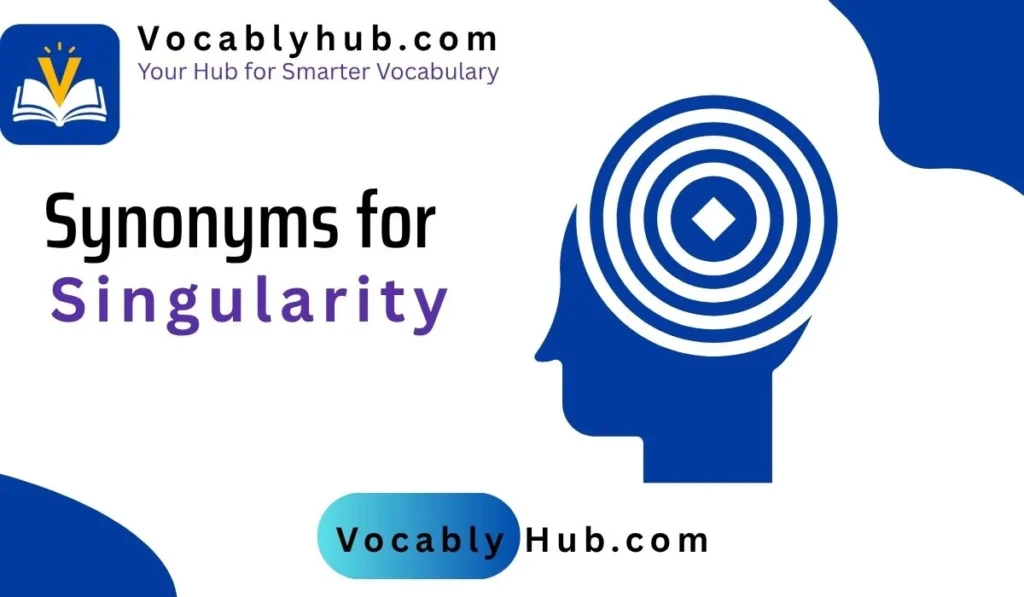 Synonyms for Singularity