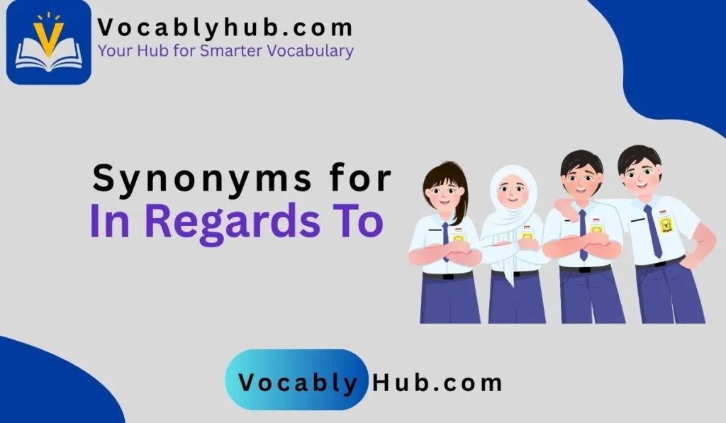 synonyms for in regards to