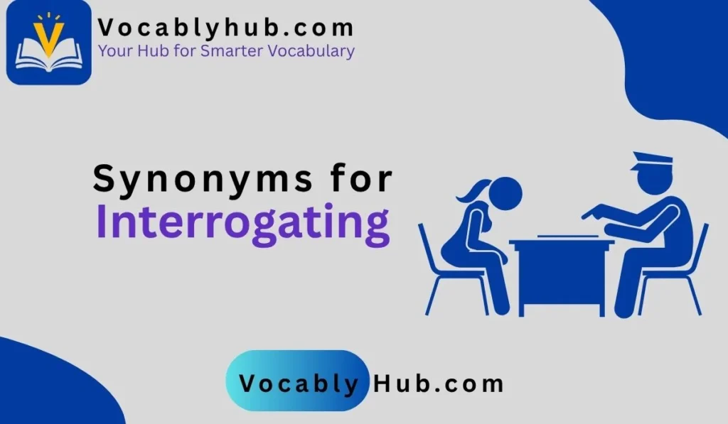 synonyms for interrogating