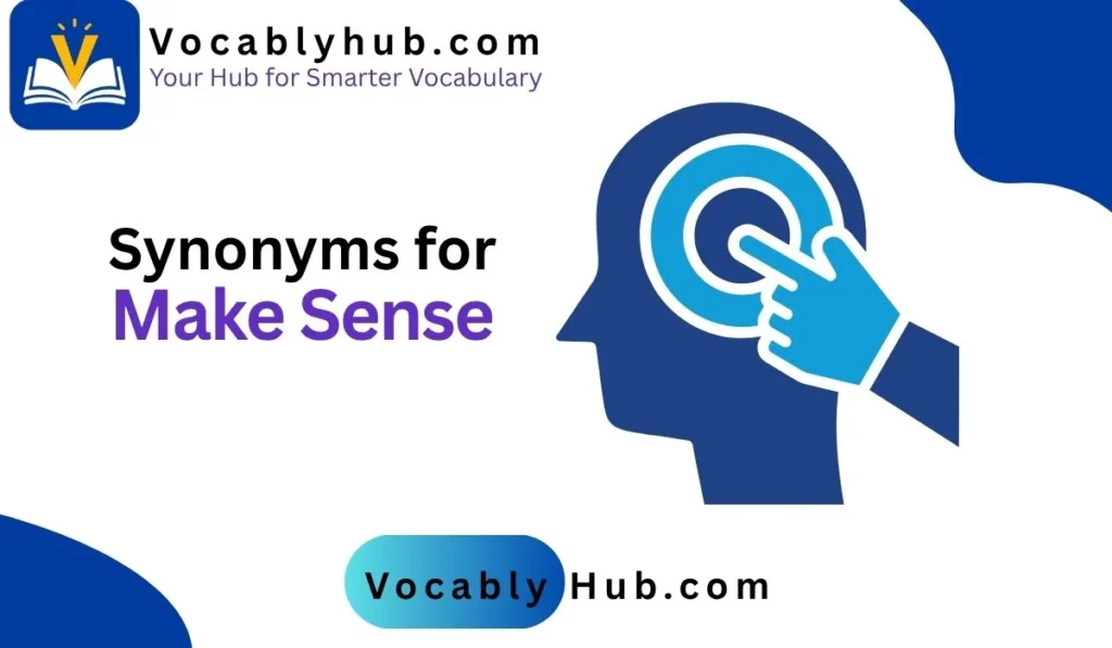 synonyms for make sense