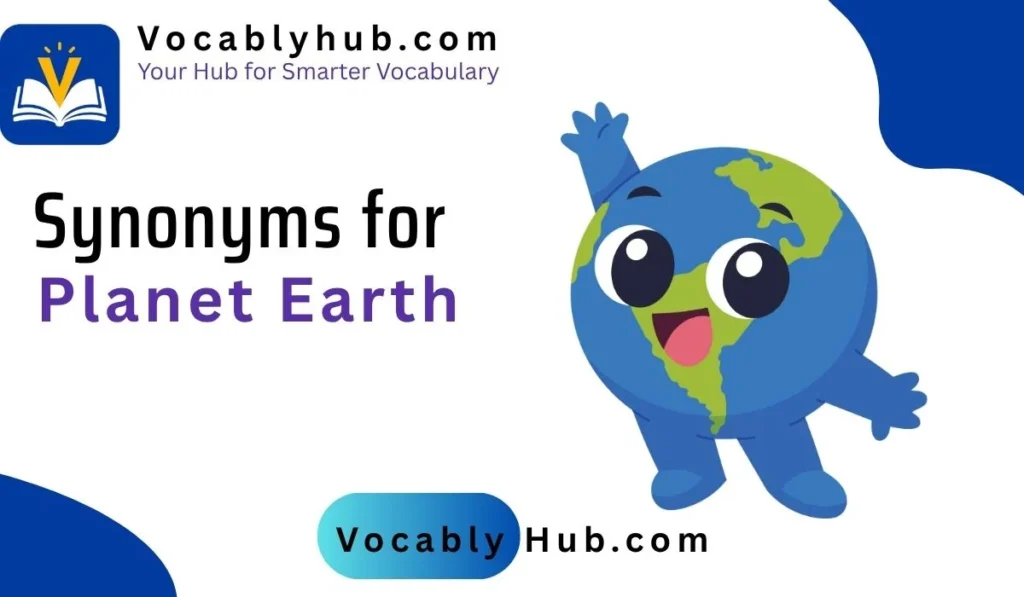 Synonyms for Planet Earth